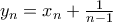 y_n = x_n + \frac{1}{n-1}