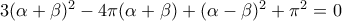 3(\alpha+\beta)^2-4\pi(\alpha+\beta)+ (\alpha-\beta)^2 + \pi^2=0 3(\alpha+\beta)^2-4\pi(\alpha+\beta)+ (\alpha-\beta)^2 + \pi^2=0