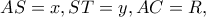 AS=x,ST=y,AC=R,