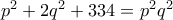 p^2+2q^2+334=p^2q^2