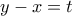 y-x=t