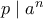 p\mid a^{n}