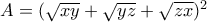 A=(\sqrt{xy}+\sqrt{yz}+\sqrt{zx})^2