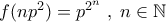 f(np^2)=p^{2^n}\;,\;n\in\Bbb{N}
