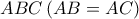 ABC\left ( AB=AC \right ) ABC\left ( AB=AC \right )