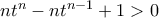 nt^n-nt^{n-1}+1>0
