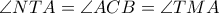 \angle NTA=\angle ACB=\angle TMA