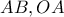 AB , OA