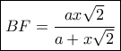 \boxed{BF = \frac{{ax\sqrt 2 }}{{a + x\sqrt 2 }}}
