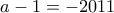 a-1=-2011