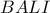 BALI