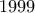 \displaystyle{1999}