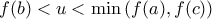 f(b)<u<\min{(f(a), f(c))}