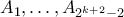 A_1,\ldots,A_{2^{k+2}-2}