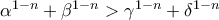 \alpha^{1-n}+\beta^{1-n}>\gamma^{1-n}+\delta^{1-n} \alpha^{1-n}+\beta^{1-n}>\gamma^{1-n}+\delta^{1-n}