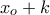 x_{o}+k
