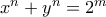 x^n+y^n=2^m