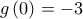 g\left( 0 \right) =  - 3