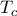 T_{c}