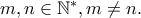 m,n \in \Bbb{N}^*,m\ne n.