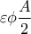 \displaystyle{\varepsilon\phi \frac{A}{2}}