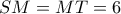 SM=MT=6