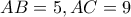 AB=5 , AC=9