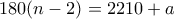 180(n-2)=2210+a