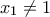 x_{1}\neq 1