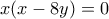 \displaystyle{x(x-8y)=0}