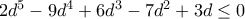 2d^5-9d^4+6d^3-7d^2+3d \leq 0