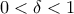 0<\delta <1 0<\delta <1