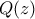 Q(z)