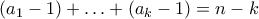 (a_1-1)+\ldots+(a_k-1)=n-k