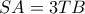 SA = 3TB