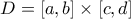 \displaystyle{D= [a,b] \times [c,d]}