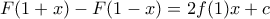 \displaystyle{F(1+x)-F(1-x) =2f(1)x+c}
