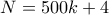 N = 500k+4