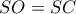 SO=SC