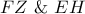 \displaystyle{FZ{\text{  \&   }}EH}