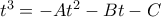 t^3=-At^2-Bt-C