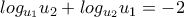 log_{u_1}u_2+log_{u_2}u_1=-2
