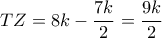 TZ = 8k - \dfrac{{7k}}{2} = \dfrac{{9k}}{2} TZ = 8k - \dfrac{{7k}}{2} = \dfrac{{9k}}{2}