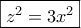 \boxed{z^2=3x^2}