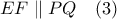EF\parallel PQ\quad (3)