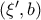 (\xi', b)