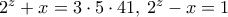 2^z+x=3\cdot5\cdot 41, \, 2^z-x =1
