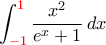 \displaystyle{\int _ {{\color{red} -1}}^{{\color{red} 1}} \dfrac {x^2}{e^x+1} \, dx \displaystyle{\int _ {{\color{red} -1}}^{{\color{red} 1}} \dfrac {x^2}{e^x+1} \, dx
