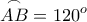 \displaystyle\overset{\frown}{AB}=120^{o}