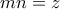 mn=z